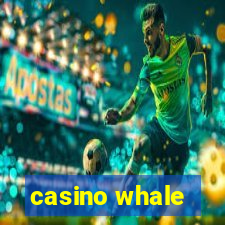 casino whale